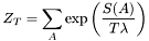 \[ Z_T = \sum_A \exp\left(\frac{S(A)}{T \lambda}\right) \]